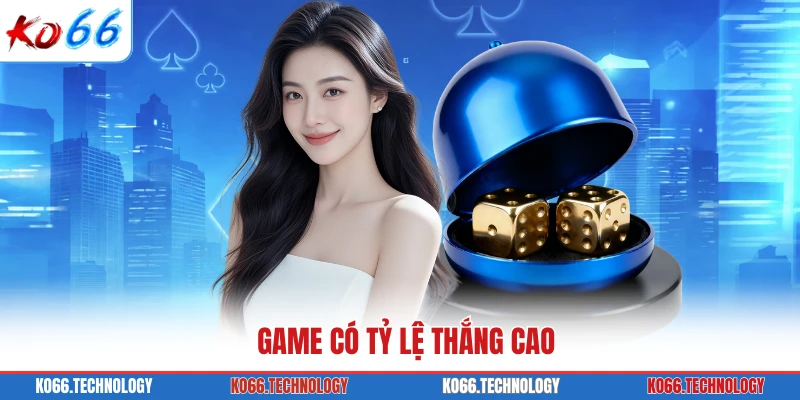 Game có tỷ lệ thắng cao