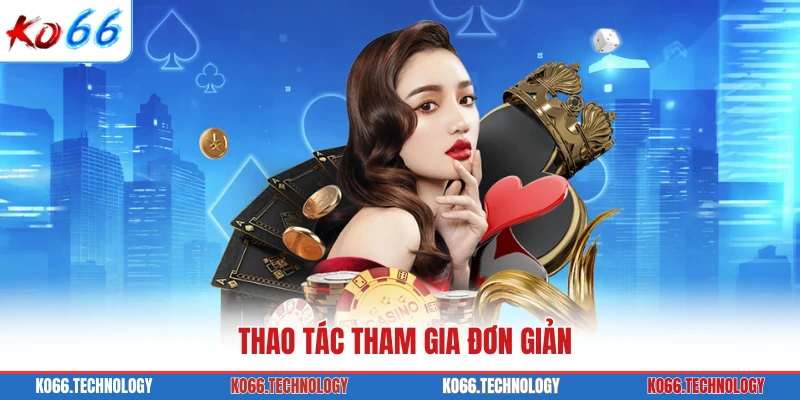 Thao tác tham gia đơn giản
